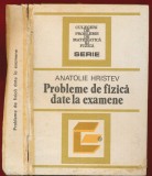 Anatolie Hristev, "Probleme de fizică date la examene"