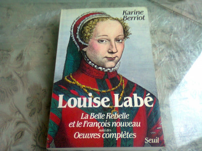 LOUISE LABE - KARINE BERRIOT (CARTE IN LIMBA FRANCEZA) foto