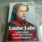 LOUISE LABE - KARINE BERRIOT (CARTE IN LIMBA FRANCEZA)