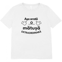 Tricou , zAsa Arata o Matusa Extraordinara, , Cadou Personalizat cu Mesaj