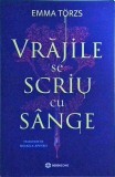 Emma Torzs - Vrajile se scriu cu sange