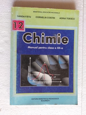 CHIMIE CLASA A XII A FATU , COSTIN , TOESCU EDITURA PEDAGOGICA foto