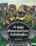 A nagy dinoszauruszkalamajka - Vass Gergely