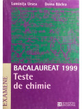 Luminița Ursea - Teste de chimie. Bacalaureat 1999 (editia 1999), Humanitas