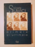 Ioan Slavici - Primele și ultimele (Soll și Haben + &Icirc;nchisorile mele; Curtea Veche, 2000)