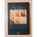 Ioan Slavici - Primele și ultimele (Soll și Haben + &Icirc;nchisorile mele; Curtea Veche, 2000)