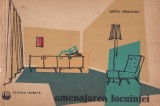 Carte Amenajarea Locuintei - Anton Damboianu, Editura Tehnica, 1962, 151 pagini, Romana