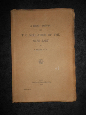 I. BOTEZ - A SHORT SURVEY ON THE NEOLATINS OF THE NEAR EAST (1914, autograf) foto