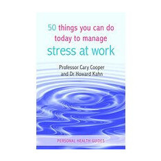 50 Things You Can Do Today To Manage Stress At Work