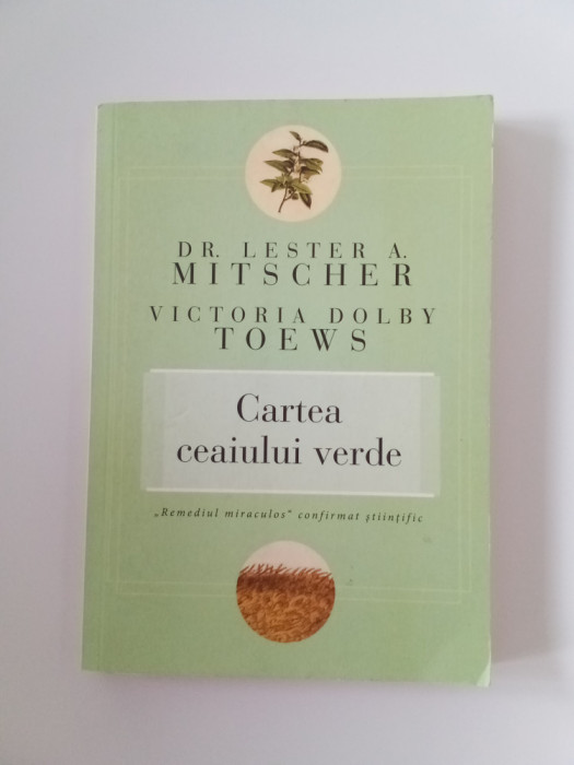 CARTEA CEAIULUI VERDE - L. MITSCHER ȘI V. D. TOEWS