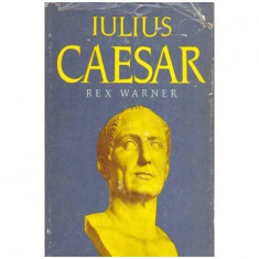 Rex Warner - Iulius Caesar - 106567