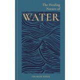 Cartea The Healing Nature Of Water - Spiritualitate si Meditatie