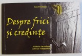 DESPRE FRICI SI CREDINTE de LISE BOURBEAU , 2009