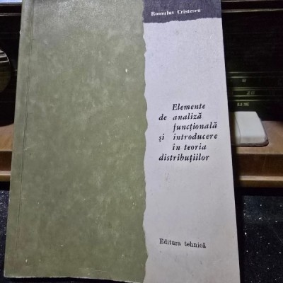 Elemente de analiza functionala si introducere in teoria distributiilor foto