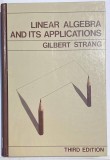 Linear Algebra and Its Applications / Gilbert Strang
