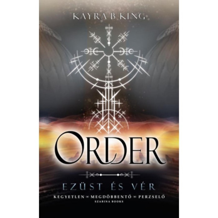 Order - Ez&uuml;st &eacute;s v&eacute;r - Kayra B. King