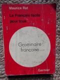 GRAMMAIRE FRANCAISE, POUR TOUS-MAUTRICE RAT