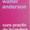 Curs practic de incredere - Walter Anderson