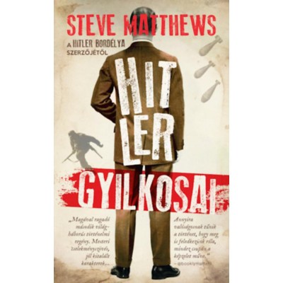 Hitler gyilkosai - Steve Matthews foto