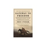 Gateway to Freedom: The Hidden History of the Underground Railroad