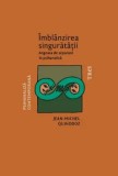 Cumpara ieftin Imblanzirea singuratatii. Angoasa de separare in psihanaliza/Jean-Michel Quinodoz