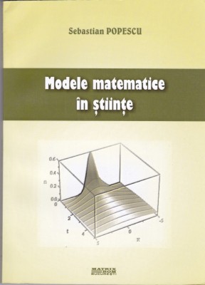 AS - SEBASTIAN POPESCU - MODELE MATEMATICE IN STIINTE foto