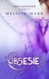 Cumpara ieftin Obsesie. Seria Fascinatie. Volumul II/Melissa Marr, Rao
