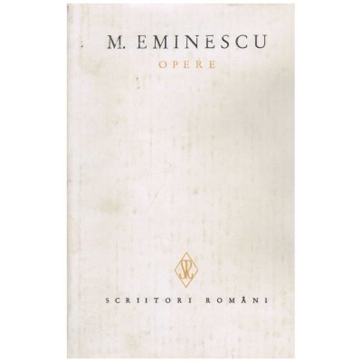 Mihai Eminescu - Opere VII (Contine traduceri, transcrieri, foto