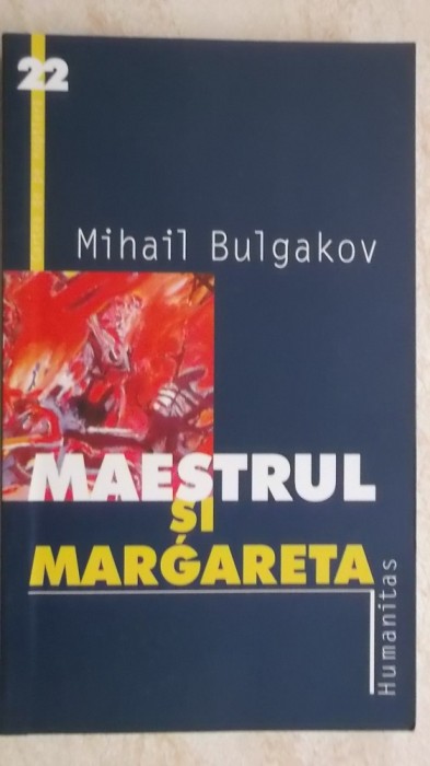 Mihail Bulgakov - Maestrul si Margarita