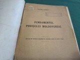 FUNDAMENTUL PODIȘULUI MOLDOVENESC * VICTOR TUFESCU / 1940 * 2 1 1