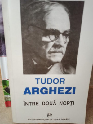 Tudor Arghezi - Intre doua nopti (1994) foto