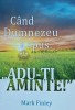Cand Dumnezeu a spus adu-ti aminte! - 2011 - Mark A. Finley (AP88)