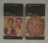 Philippe Aries Georges Duby Istoria vietii private Volumele 1 si 2