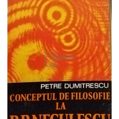 Petre Dumitrescu - Conceptul de filosofie la P. P. Negulescu (editia 1975)