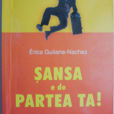 Sansa e de partea ta! - Erica Guilane-Nachez