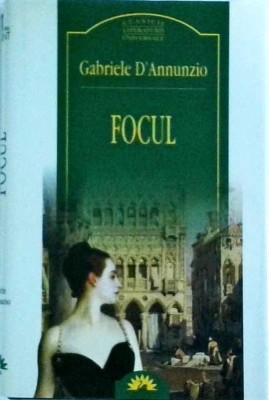 Gabriele D&amp;#039;Annunzio - Focul foto
