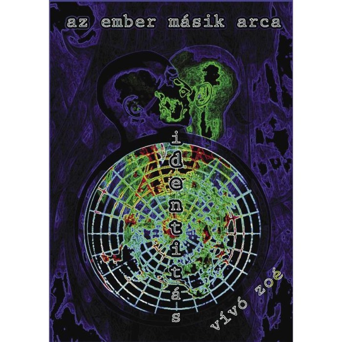 Az ember m&aacute;sik arca, avagy az identit&aacute;s - V&iacute;v&oacute; Zo&eacute;