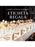 Eticheta regala/Sandra Gatejeanu-Gheorghe, Curtea Veche Publishing