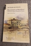 Bucuresti si Stambul schite din Ungaria Romania si Turcia Richard Kunisch, Humanitas