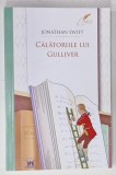 CALATORIILE LUI GULLIVER de JONATHAN SWIFT , ilustratii de SERBAN ANDREESCU , 2024