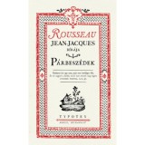 P&aacute;rbesz&eacute;dek - Rousseau, Jean-Jacques b&iacute;r&aacute;ja - Jean-Jacques Rousseau
