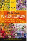 100 plante pe placul albinelor. Ghid foto-color. Potential melifer pe specii - Eric Lee-Mader, Jarrod Fowler