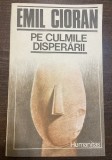 Pe culmile disperării - Autor: Emil Cioran