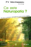 Ce este Naturopatia? - P.V. Marchesseau, Ed. Sens 2018