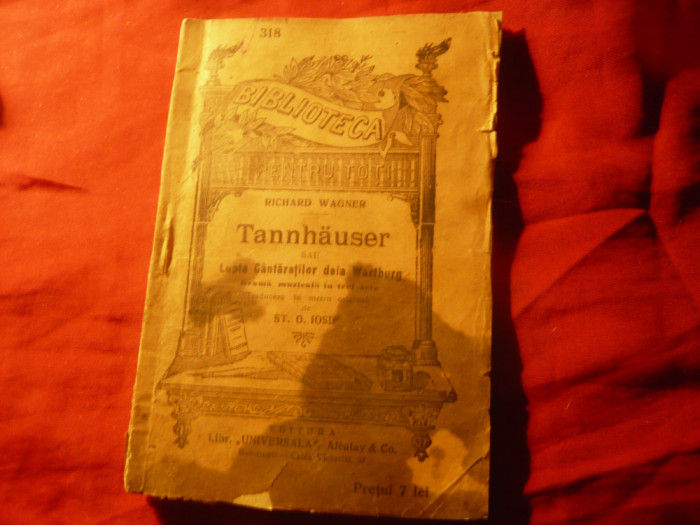 R.Wagner - Tannhauser -interbelica BPT 318 ,74 pag ,trad. St.O.Iosif (patata)