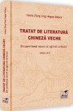 Tratat de literatura chineza veche. Din pavilionul secret al oglinzii scrisului. Editia a II-a - Universul Juridic