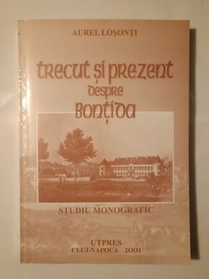 Aurel Loșonți (dedicație) - Trecut și prezent despre Bonțida (studiu monografic) foto