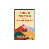 Field Notes for the Wilderness: Practices for an Evolving Faith