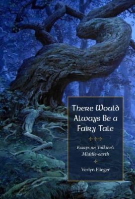 There Would Always Be a Fairy Tale: More Essays on Tolkien foto