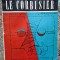 LE CORBUSIER de ASCANIO DAMIAN, 1969